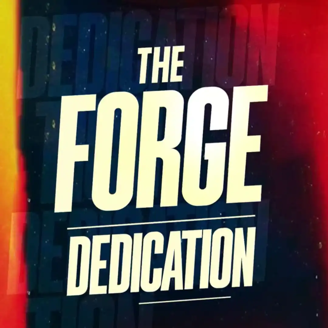 The Forge Dedication
