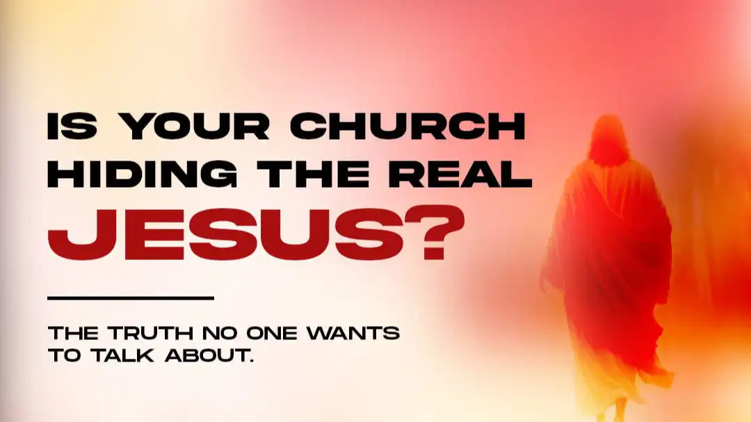 Is Your Church Hiding the Real Jesus